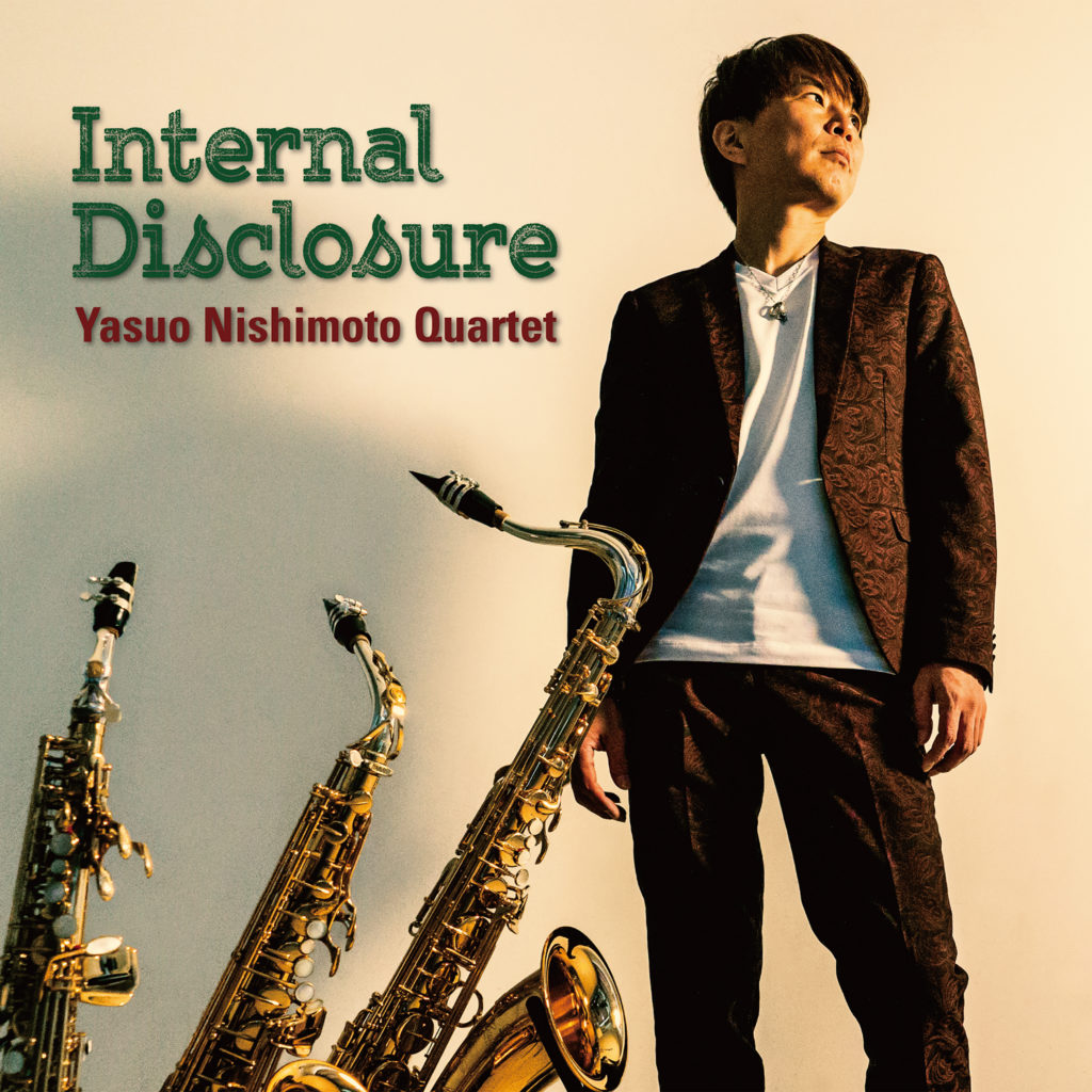 SAX奏者西本康朗が豪華なメンバーと共にお送りするYasuo Nishimoto QuartetのCDアルバムをリリース！